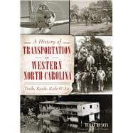 A History of Transportation in Western North Carolina