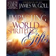 Impacting the World Through Spiritual Gifts