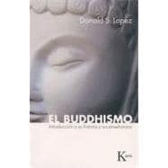 El buddhismo Introducción a su historia y sus enseñanzas