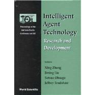 Intelligent Agent Technology: Research and Development Proceedings of the Second Asia-Pacific Conference (Iat 2001) Maebashi City, Japan 23 - 26 October 2001
