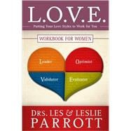 L. O. V. E. Workbook for Women : Putting Your Love Styles to Work for You