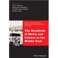 The Handbook of Media and Culture in the Middle East