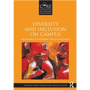 Diversity and Inclusion on Campus: Supporting Racially and Ethnically Underrepresented Students