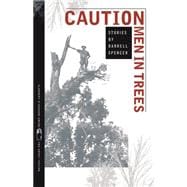 Caution Men in Trees