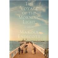 The Voyage of the Morning Light A Novel