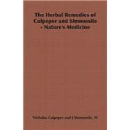 The Herbal Remedies of Culpeper and Simmonite: Nature's Medicine