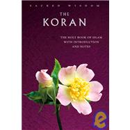 The Koran The Holy Book of Islam with Introduction and Notes