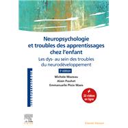 Neuropsychologie et troubles des apprentissages chez l'enfant