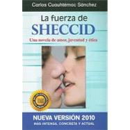 La fuerza de Sheccid / The Strength of Sheccid