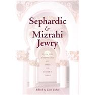 Sephardic and Mizrahi Jewry : From the Golden Age of Spain to Modern Times