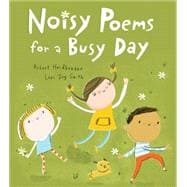 Noisy Poems for a Busy Day