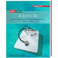 ICD-9-CM Expert For Home Health Services, Nursing Facilities, And Hospices 2006: International Classification Of Diseases 9th Revision Clinical Modification