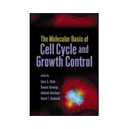 The Molecular Basis of Cell Cycle and Growth Control