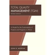 Total Quality Management (TQM) A Model for the Sustainability of Projects and Programs in Africa