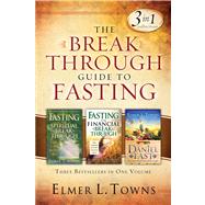 The Breakthrough Guide to Fasting Three Bestsellers in One Volume
