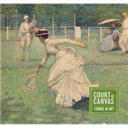 Court on Canvas Tennis in Art