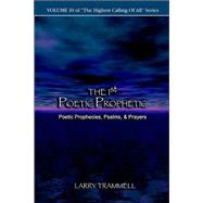 Volume : The 1ST POETIC PROPHETIC--Poetic Prophecies, Psalms, and Prayers