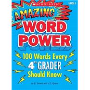 Amazing Word Power Grade 4 100 Words Every 4th Grader Should Know