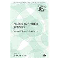 The Psalms and their Readers Interpretive Strategies for Psalm 18