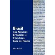 Brasil nos Arquivos BritGnicos e Irlandeses