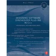 Designing Software Synthesizer Plug-Ins in C++: For RackAFX, VST3, and Audio Units