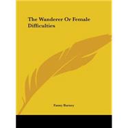 The Wanderer Or Female Difficulties