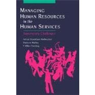 Managing Human Resources in the Human Services Supervisory Challenges