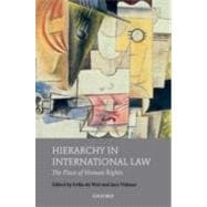 Hierarchy in International Law The Place of Human Rights