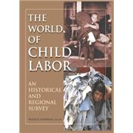 The World of Child Labor: An Historical and Regional Survey