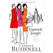Lipstick Jungle A Novel