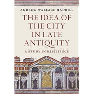 The Idea of the City in Late Antiquity