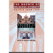 The Growth of Religious Diversity - Vol 2: Britain From 1945Volume 2: Controversies