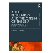 Affect Regulation and the Origin of the Self: The Neurobiology of Emotional Development