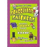 Schoolyard Snickers : Classy Jokes That Make the Grade