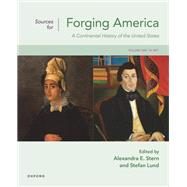 Sources for Forging America Volume One A Continental History of the United States