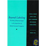 Beyond Labeling: The Role of Maternal Input in the Acquisition of Richly Structured Categories
