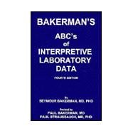 Bakerman's ABC's of Interpretive Laboratory Data