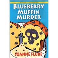 Blueberry Muffin Murder A Hannah Swensen Mystery