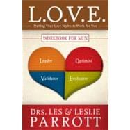 L. O. V. E. Workbook for Men : Putting Your Love Styles to Work for You