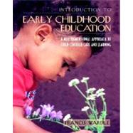 Introduction to Early Childhood Education A Multidimensional Approach to Child-Centered Care and Learning