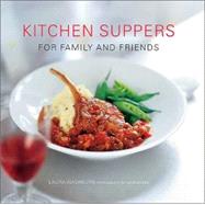 Kitchen Suppers : Casual Food for Family and Friends