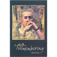 The Fist of Remembering