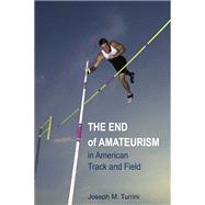 The End of Amateurism in American Track and Field