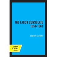 The Lagos Consulate 1851 - 1861