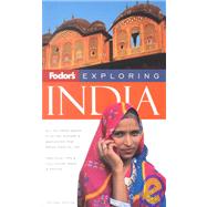 Fodor's Exploring India, 2nd Edition