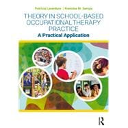 Theory in School-Based Occupational Therapy Practice