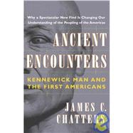 Ancient Encounters: Kennewick Man and the First Americans,9781435297074