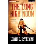 The Long High Noon