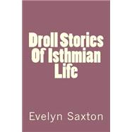 Droll Stories of Isthmian Life