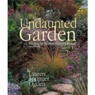 The Undaunted Garden Planting for Weather-Resilient Beauty